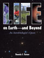 Life on Earth -- and Beyond