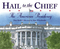 Title: Hail to the Chief: The American Presidency, Author: Don Robb