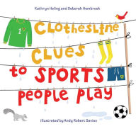 Title: Clothesline Clues to Sports People Play, Author: Kathryn Heling