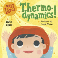 Title: Baby Loves Thermodynamics!, Author: Ruth Spiro