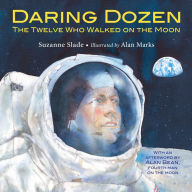 Title: Daring Dozen: The Twelve Who Walked on the Moon, Author: Suzanne Slade