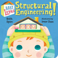 Title: Baby Loves Structural Engineering!, Author: Ruth Spiro