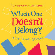 Title: Which One Doesn't Belong?: Playing with Shapes, Author: Christopher Danielson