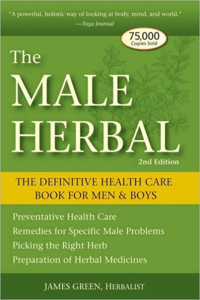 The Male Herbal: The Definitive Health Care Book for Men and Boys