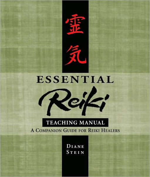 Essential Reiki Teaching Manual An Instructional Guide for Reiki