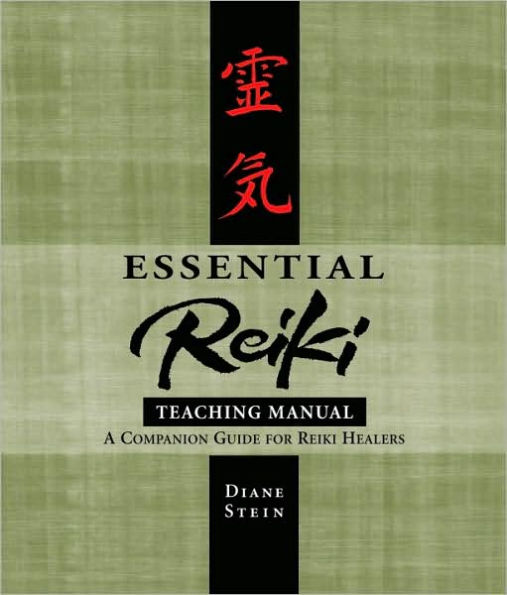 Essential Reiki Teaching Manual: A Companion Guide for Reiki Healers