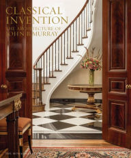 Classical Invention: The Architecture of John B. Murray