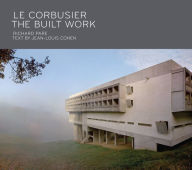 Title: Le Corbusier: The Built Work, Author: Richard Pare