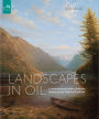 Landscapes in Oil: A Contemporary Guide to Realistic Painting in the Classical Tradition