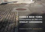 Title: Codex New York: Typologies of the City, Author: Stanley Greenberg