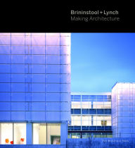Title: Brininstool + Lynch: Making Architecture, Author: Brad Lynch