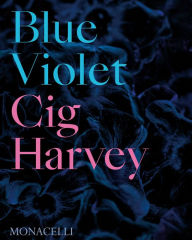 Title: Blue Violet, Author: Cig Harvey