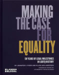 Alternative view 1 of Making the Case for Equality: 50 Years of Legal Milestones in LGBTQ History