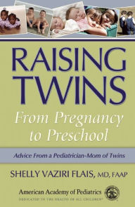 Raising Twins: From Pregnancy to Preschool: