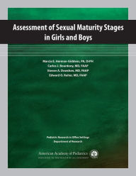 Title: Assessment of Sexual Maturity Stages in Girls and Boys: Pediatric Research in Office Settings, Department of Research / Edition 1, Author: Marcia E. Herman-Giddens