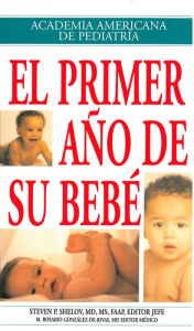 Title: El primer año de su bebé, Author: Steven P. Shelov