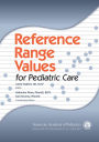 Reference Range Values for Pediatric Care / Edition 1