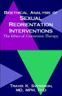 Bioethical Analysis Of Sexual Reorientation Interventions