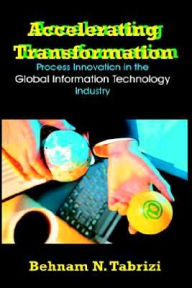 Accelerating Transformation: Process Innovation in the Global Information Technology Industry