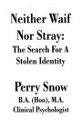 Neither Waif Nor Stray