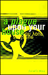 A Plague upon Your House