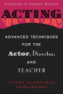 Acting: Advanced Techniques for the Actor, Director, and Teacher