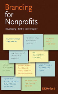 Title: Branding for Nonprofits, Author: DK Holland