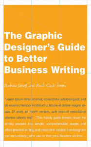 Title: The Graphic Designer's Guide to Better Business Writing, Author: Ruth Cash-Smith