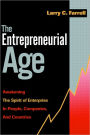 The Entrepreneurial Age: Awakening the Spirit of Enterprise in People, Companies, and Countries