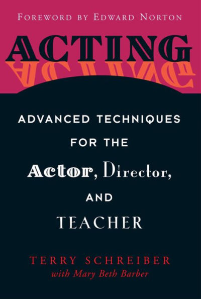 Acting: Advanced Techniques for the Actor, Director, and Teacher