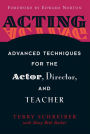 Acting: Advanced Techniques for the Actor, Director, and Teacher