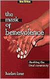 Title: Mask of Benevolence: Disabling the Deaf Community, Author: Harlan Lane