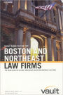 Vault Guide to the Top Boston & Northeast Law Firms, 2010 Edition: 4th Edition