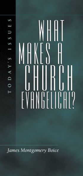 What Makes a Church Evangelical?