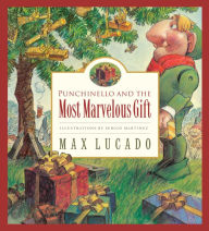 Title: Punchinello and the Most Marvelous Gift, Author: Max Lucado