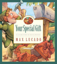 Title: Your Special Gift, Author: Max Lucado