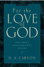 For the Love of God: A Daily Companion for Discovering the Riches of God's Word (Vol. 1)