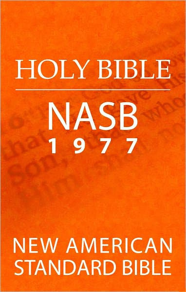 Holy Bible: New American Standard Bible (NASB 1977 edition) by The