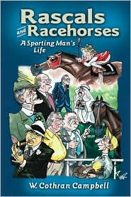 Rascals and Racehorses: A Sporting Man's Life