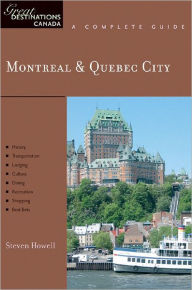 Title: Explorer's Guide Montreal & Quebec City: A Great Destination, Author: Steven Howell