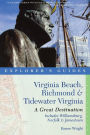 Virginia Beach, Richmond and Tidewater Virginia: Great Destinations: Includes Williamsburg, Norfolk, and Jamestown