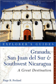 Title: Explorer's Guide Granada, San Juan del Sur & Southwest Nicaragua: A Great Destination, Author: Paige R. Penland