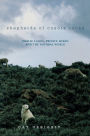 Shepherds of Coyote Rocks: Public Lands, Private Herds and the Natural World