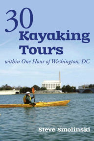 30 Kayaking Tours Within One Hour of Washington, DC