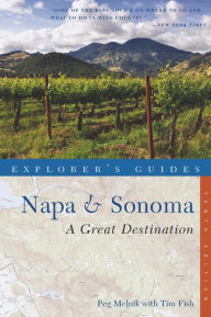 Title: Explorer's Guide Napa & Sonoma: A Great Destination, Author: Tim Fish
