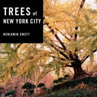 Title: Trees of New York City, Author: Benjamin Swett