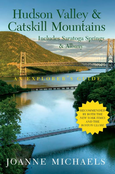 Explorer's Guide Hudson Valley & Catskill Mountains: Includes Saratoga Springs & Albany (Eighth Edition) (Explorer's Complete)