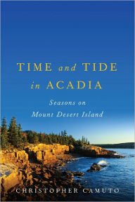 Time and Tide in Acadia: Seasons on Mount Desert Island