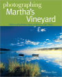 Photographing Martha's Vineyard: Where to Find Perfect Shots and How to Take Them