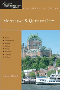 Title: Explorer's Guide Montreal & Quebec City: A Great Destination, Author: Steven Howell